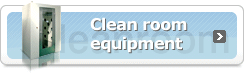 Clean room equipment