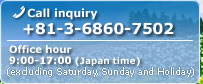 Call inquiry +81-3-6860-7502